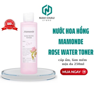 Nước Hoa Hồng Mamonde Diếp Cá, Rose Water Toner cấp ẩm, làm mềm mịn da 250ml NPP Nam Châu