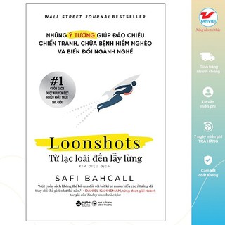 Sách - Loonshots: Từ Lạc Loài Đến Lẫy Lừng