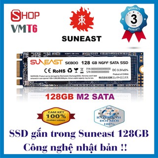 Ổ cứng SSD 128GB Suneast M2 Sata và M SaTa – Hàng Công nghệ nhật bản - Chính hãng bảo hành 36 tháng !!!