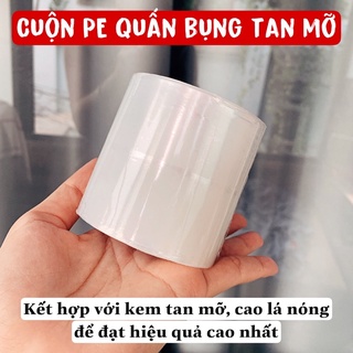 CUỘN PE QUẤN BỤNG TAN MỠ