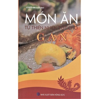 Sách - Món Ăn Từ Thiên Nhiên Tốt Cho Gan