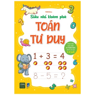 Sách thiếu nhi - Siêu nhí khám phá - TOÁN TƯ DUY