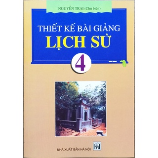 Sách – Thiết kế bài giảng Lịch Sử lớp 4
