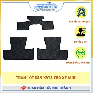 Thảm lót sàn ô tô CAO CẤP Kata cao su Thái Lan cho xe Audi Q7 before 2016/Audi Q7/Q5/ Q2/ A6/A4 vừa khít sàn xe