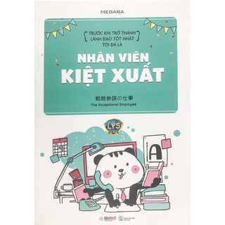 Sách - Trước Khi Trở Thành Lãnh Đạo Tốt Nhất Tôi Đã Là - Nhân Viên Kiệt Xuất - 9786047747269