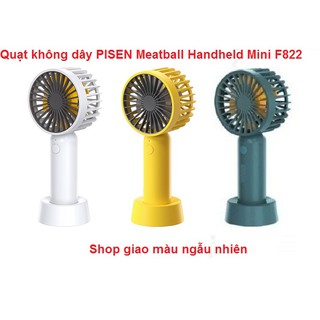 Quạt không dây PISEN Meatball Handheld Mini F822 (Trắng - Vàng - Xanh) Giao màu ngẫu nhiên