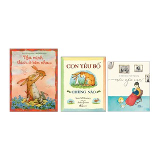 SÁCH - Combo 3 Cuốn: Nhà Mình Thích Ở Bên Nhau + Mãi Yêu Con + Con Yêu Bố Chừng Nào