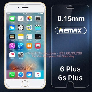 Kính CL iPhone 6 Plus/ 6s Plus Remax mỏng 0.15mm - Cường Lực KHÔNG FULL, 9H-2.5D