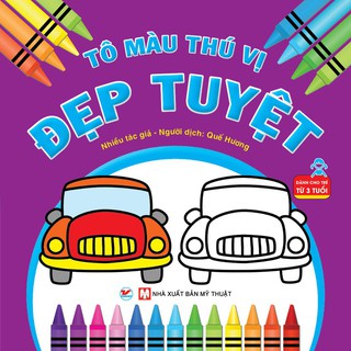 Sách - Đẹp Tuyệt - Tô Màu Thú Vị - Dành Cho Trẻ Từ 3 Tuổi