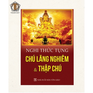 Sách - Nghi Thức Tụng Chú Lăng Nghiêm Và Thập Chú (Quyển mini bỏ túi)