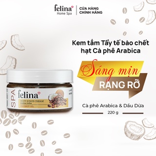 Kem tắm tẩy tế bào chết body Felina Home Spa 220g từ hạt cà phê và tinh dầu dừa giúp da đều màu, giảm thâm nám