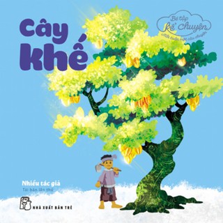 Sách-Bé tập kể chuyện. Cây khế