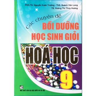 Sách - Các Chuyên Đề Bồi Dưỡng Học Sinh Giỏi Hóa Học Lớp 9