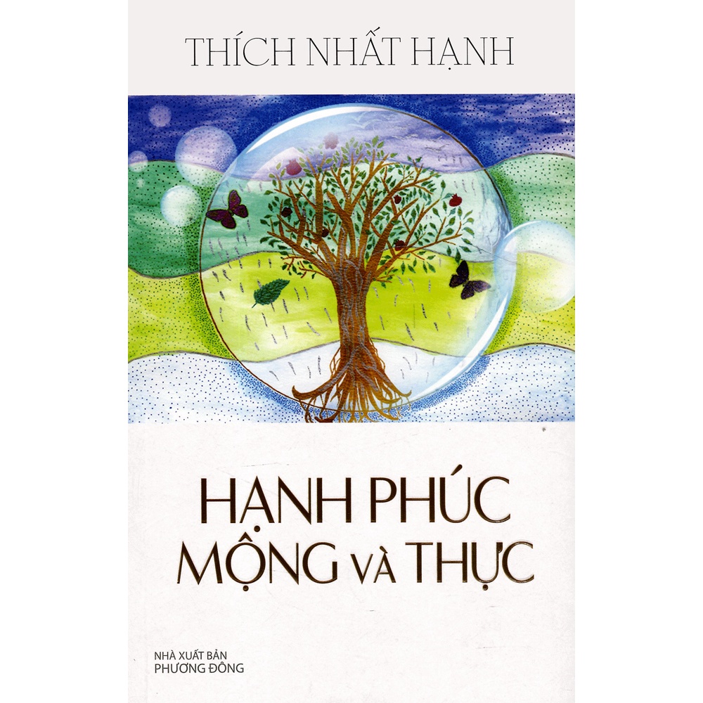 Sách -Hạnh Phúc Mộng Và Thực (Thích Nhất Hạnh, Phương Nam - Nhà Sách Anh Thành)