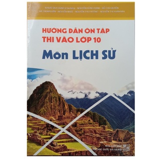 Sách - Hướng dẫn ôn tập thi vào lớp 10 môn lịch sử