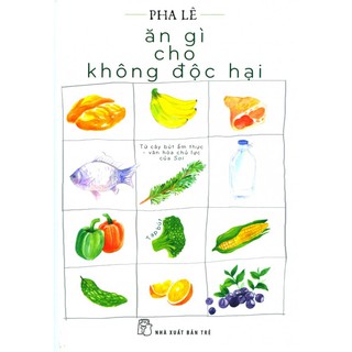 Sách - Ăn Gì Cho Không Độc Hại