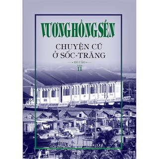 Sách - Chuyện Cũ Ở Sốc - Trăng ( Tập 2)