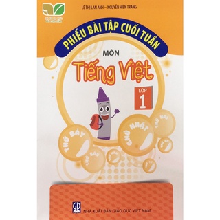 Sách - Phiếu bài tập cuối tuần môn tiếng việt 1 (Kết nối tri thức với cuộc sống)