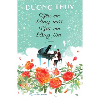 Sách-Yêu Em Bằng Mắt Giữ Em Bằng Tim