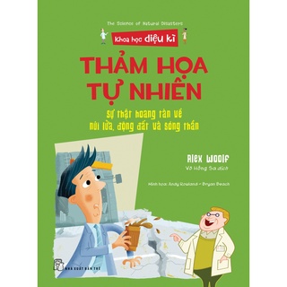 Sách NXB Trẻ - Khoa học diệu kỳ Thảm họa tự nhiên - Sự thật hoang tàn về núi lửa, động đất và sóng thần
