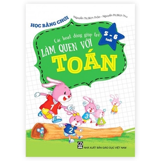 Sách Học bằng chơi Các hoạt động giúp trẻ 56 tuổi làm quen với toán