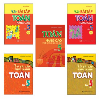 Sách: Combo 5 Cuốn Lớp 5: Toán Nâng cao + Thực hành Toán Tập 1 + 2
