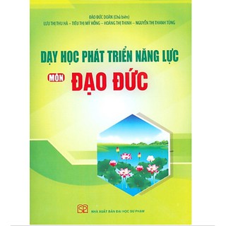 Sách - Dạy Học Phát Triển Năng Lực Môn Đạo Đức