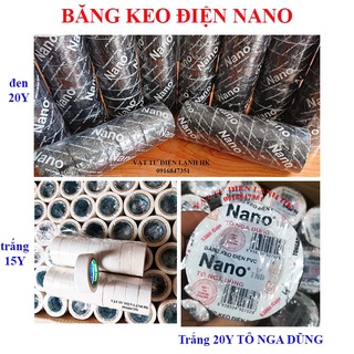 1 Cuộn Băng dính điện -cuộn dài 20Y - siêu dính Nano đen - trắng TÔ NGA DŨNG