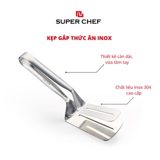 [Mã BMBAU50 giảm 7% đơn 99K] Kẹp Gắp Thức Ăn Inox 304 Cán Dài Super Chef Siêu Tiện Lợi, Bền Bỉ