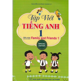Sách - Tập viết tiếng Anh 1 (biên soạn theo bộ sách Family And Friends 1)