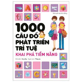 Sách - 1000 Câu Đố Phát Triển Trí Tuệ - Khai Phá Tiềm Năng (Tái Bản 2019)