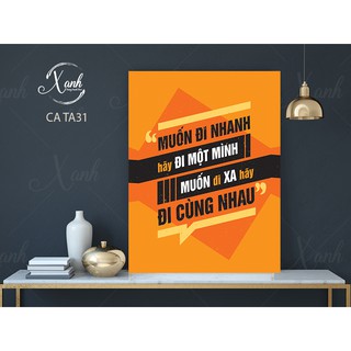 Tranh canvas cổ vũ tiếng việt "Muốn đi ca hãy đi cùng nhau" CDTT