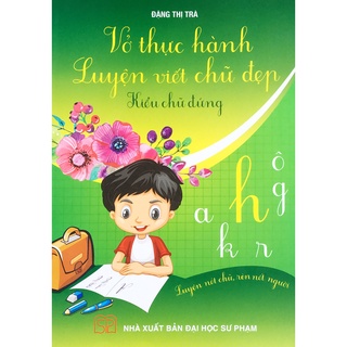 Sách - Vở thực hành Luyện viết chữ đẹp kiểu chữ đứng