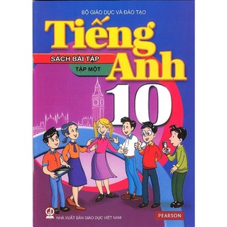 Sách Bài tập Tiếng Anh Lớp 10 - Tập 1 (2021)