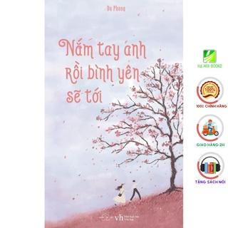 [Giao Nhanh] Sách - Nắm Tay Anh Rồi Bình Yên Sẽ Tới (Tái Bản) [AZVietNam]