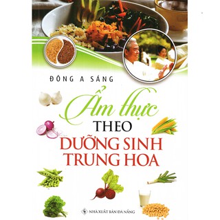 Sách - Ẩm Thực Theo Dưỡng Sinh Trung Hoa