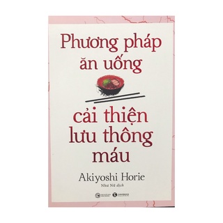 Sách Phương Pháp Ăn Uống Cải Thiện Lưu Thông Máu
