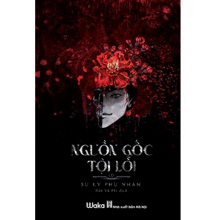Sách - Nguồn gốc tội lỗi tập 1 - Sư Lý Phu Nhân