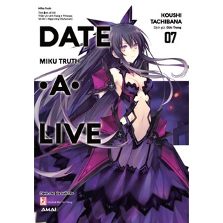 Sách Date A Live tập 7 bản thường, đặc biệt, boxset