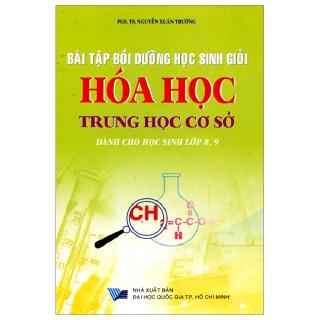 Sách - Bài Tập Bồi Dưỡng Học Sinh Giỏi Hóa Học THCS (Lớp 8-9)