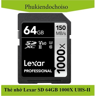 Thẻ nhớ Lexar 64GB Professional 1000x 150MB/s SDXC UHS-II