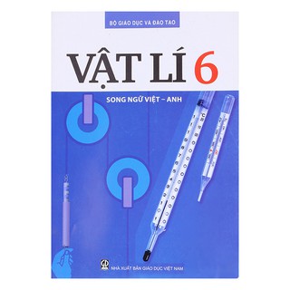 Sách Giáo khoa Song ngữ Việt Anh Vật Lý 6