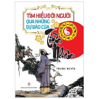 Sách - Tìm Hiểu Đời Người Qua Những Dự Báo Của Tiền Nhân