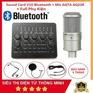 Combo Sound Card V10 Bluetooth + Micro Thu Âm AQ 220 Chính Hãng AQTA Bộ Hay Nhất Hiện Nay Bảo Hành 6 Tháng
