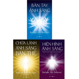 Sách - Combo 3 Cuốn: Bàn Tay Ánh Sáng + Chữa Lành Ánh Sáng Bản Thể + Hiện Hình Ánh Sáng