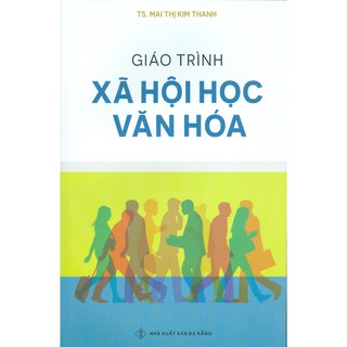 Sách - Giáo Trình Xã Hội Học Văn Hóa