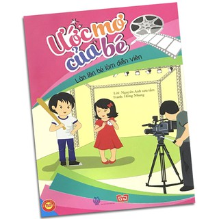 Sách - Ước mơ của bé - Lớn lên bé làm Diễn viên
