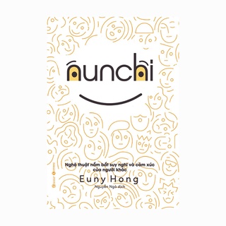 Sách - Nunchi - Nghệ thuật nắm bắt suy nghĩ và cảm xúc của người khác
