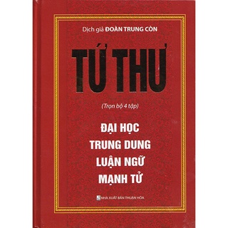 Sách - Tứ Thư : Đại Học - Trung Dung - Luận Ngữ - Mạnh Tử