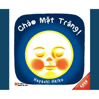 Sách - Ehon Nhật Bản - Chào Mặt Trăng